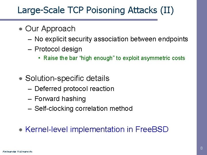 Large-Scale TCP Poisoning Attacks (II) Our Approach – No explicit security association between endpoints