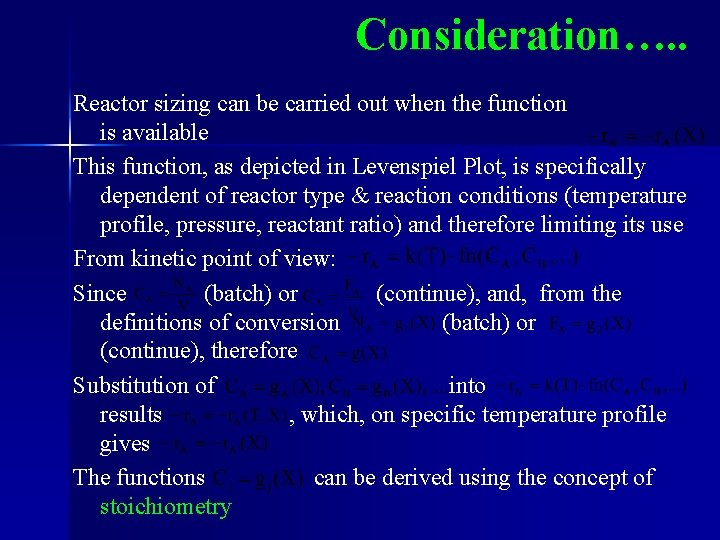 Consideration…. . Reactor sizing can be carried out when the function is available This