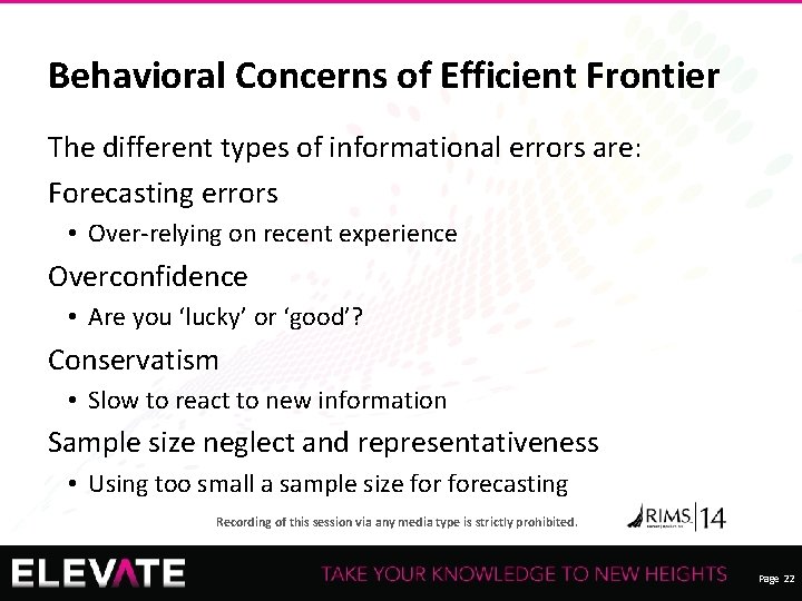 Behavioral Concerns of Efficient Frontier The different types of informational errors are: Forecasting errors