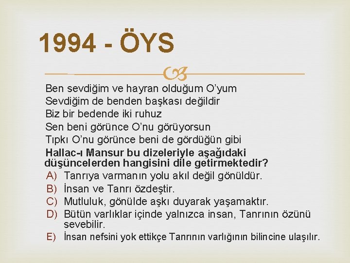 1994 - ÖYS Ben sevdiğim ve hayran olduğum O’yum Sevdiğim de benden başkası değildir 1994 - ÖYS Ben sevdiğim ve hayran olduğum O’yum Sevdiğim de benden başkası değildir