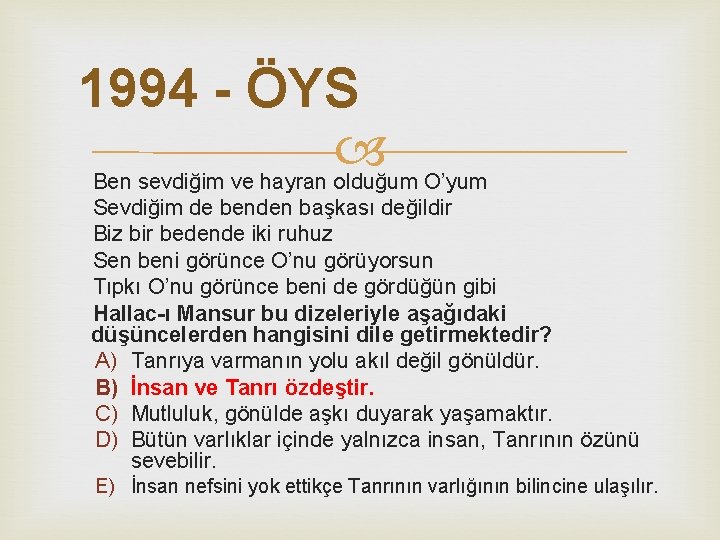 1994 - ÖYS Ben sevdiğim ve hayran olduğum O’yum Sevdiğim de benden başkası değildir 1994 - ÖYS Ben sevdiğim ve hayran olduğum O’yum Sevdiğim de benden başkası değildir