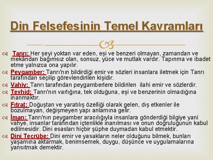 Din Felsefesinin Temel Kavramları Tanrı: Her şeyi yoktan var eden, eşi ve benzeri olmayan, Din Felsefesinin Temel Kavramları Tanrı: Her şeyi yoktan var eden, eşi ve benzeri olmayan,