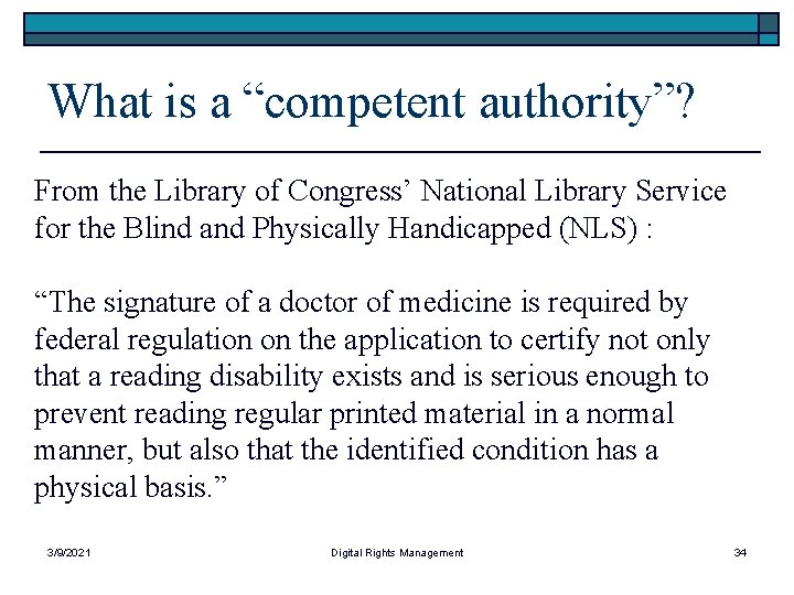 What is a “competent authority”? From the Library of Congress’ National Library Service for