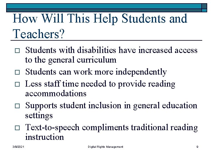 How Will This Help Students and Teachers? o o o 3/9/2021 Students with disabilities