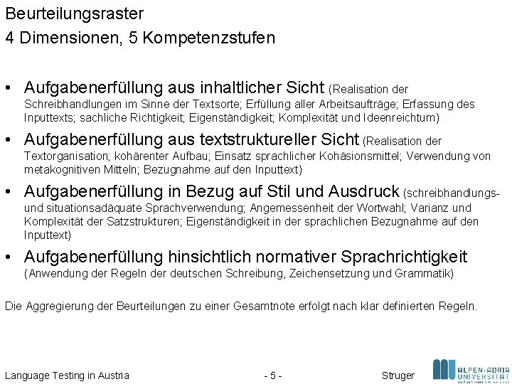 Beurteilungsraster 4 Dimensionen, 5 Kompetenzstufen • Aufgabenerfüllung aus inhaltlicher Sicht (Realisation der Schreibhandlungen im Beurteilungsraster 4 Dimensionen, 5 Kompetenzstufen • Aufgabenerfüllung aus inhaltlicher Sicht (Realisation der Schreibhandlungen im