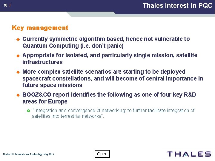 Thales interest in PQC 10 / Key management u Currently symmetric algorithm based, hence