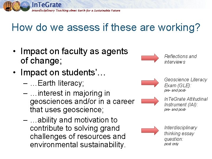 How do we assess if these are working? • Impact on faculty as agents