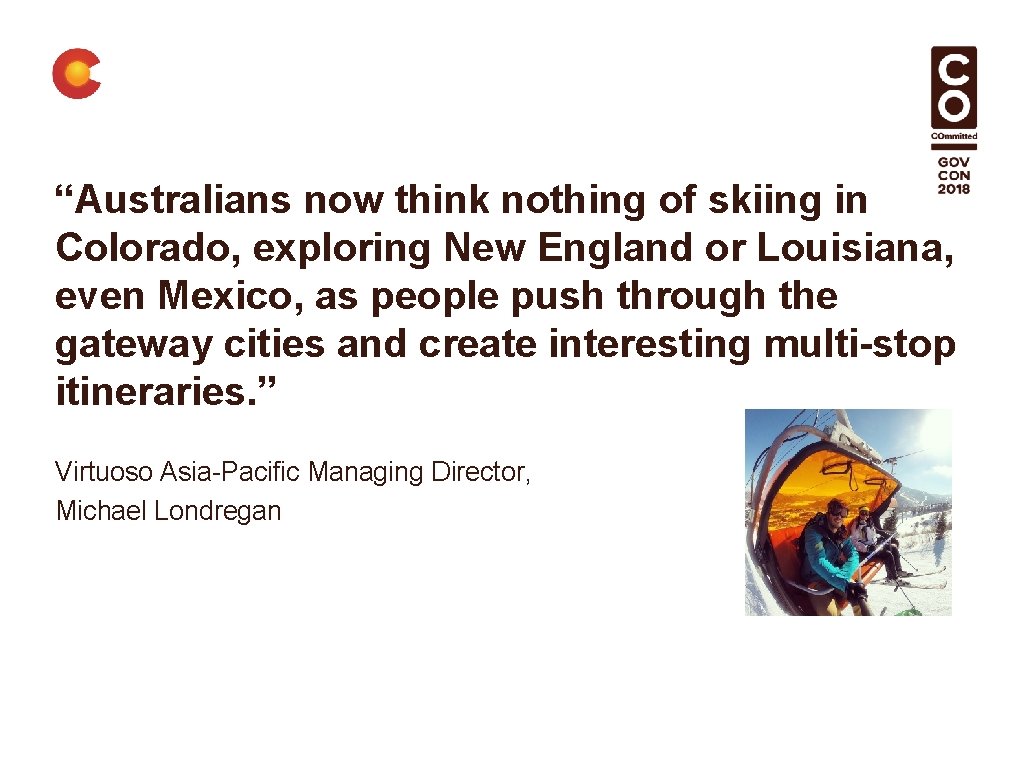 “Australians now think nothing of skiing in Colorado, exploring New England or Louisiana, even