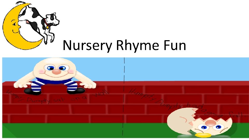 Nursery Rhyme Fun Nursery Rhyme Fun