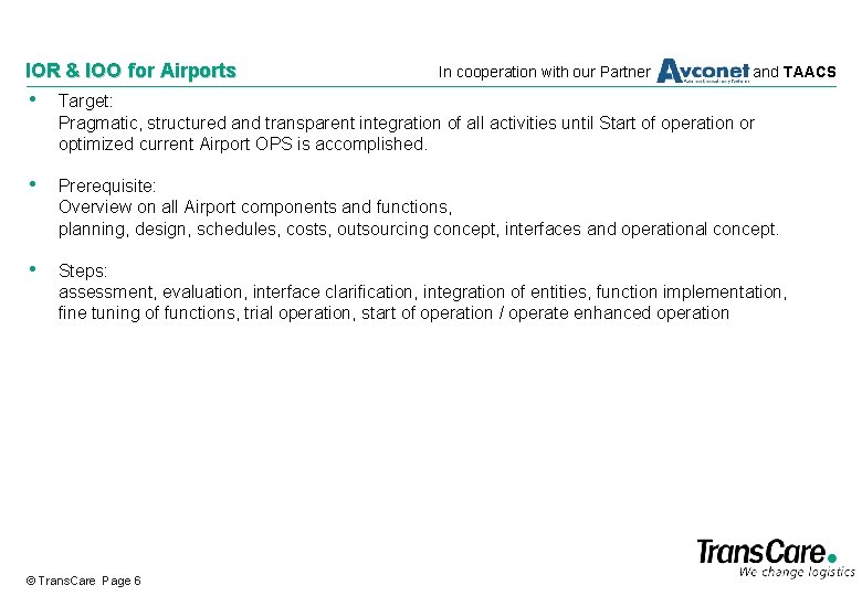 IOR & IOO for Airports In cooperation with our Partner and TAACS • Target: