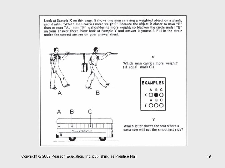 Copyright © 2009 Pearson Education, Inc. publishing as Prentice Hall 16 