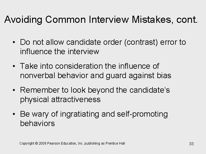 Avoiding Common Interview Mistakes, cont. • Do not allow candidate order (contrast) error to