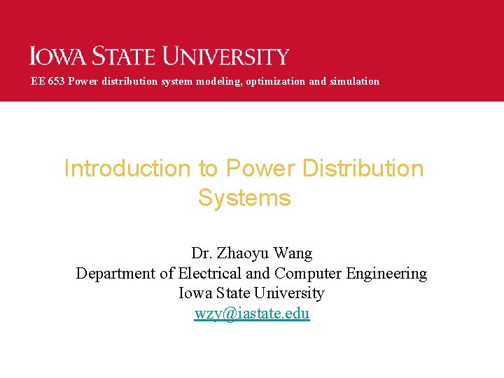 EE 653 Power distribution system modeling, optimization and simulation Introduction to Power Distribution Systems