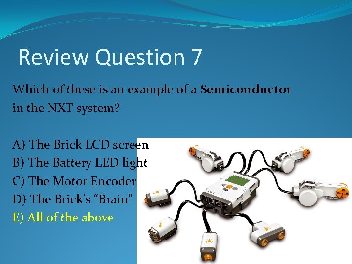 Review Question 7 Which of these is an example of a Semiconductor in the Review Question 7 Which of these is an example of a Semiconductor in the