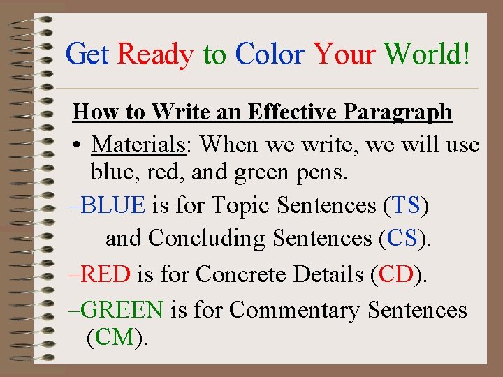 Get Ready to Color Your World! How to Write an Effective Paragraph • Materials: Get Ready to Color Your World! How to Write an Effective Paragraph • Materials: