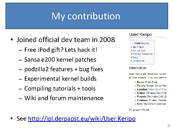 My contribution • Joined official dev team in 2008 – – – Free i.