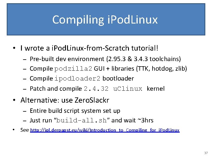 Compiling i. Pod. Linux • I wrote a i. Pod. Linux-from-Scratch tutorial! Pre-built dev