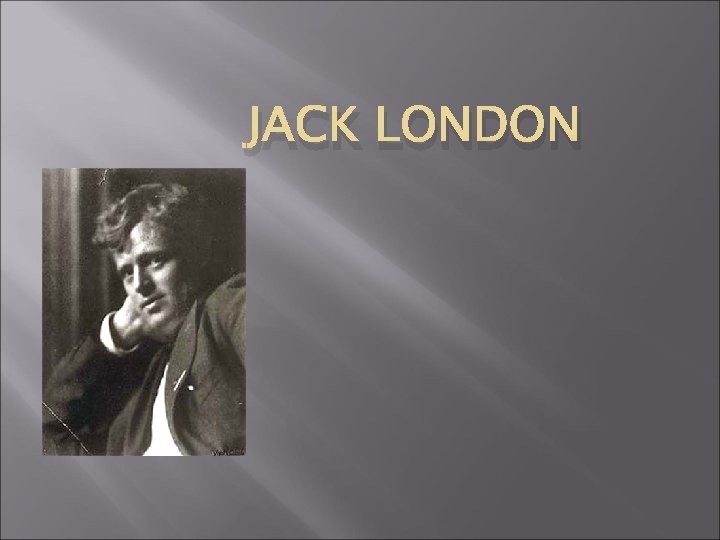 JACK LONDON 