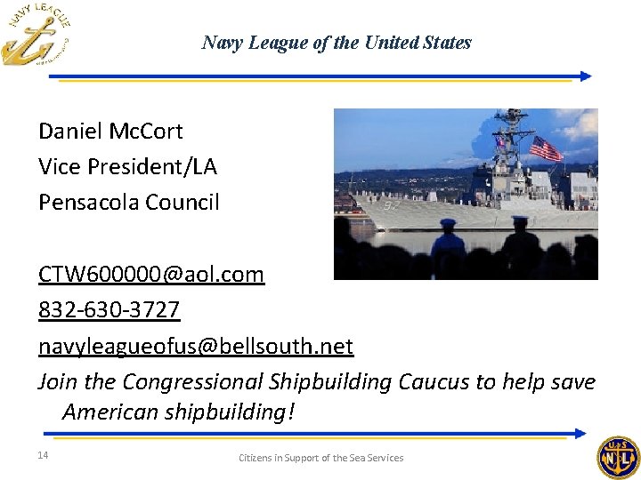 Navy League of the United States Daniel Mc. Cort Vice President/LA Pensacola Council CTW