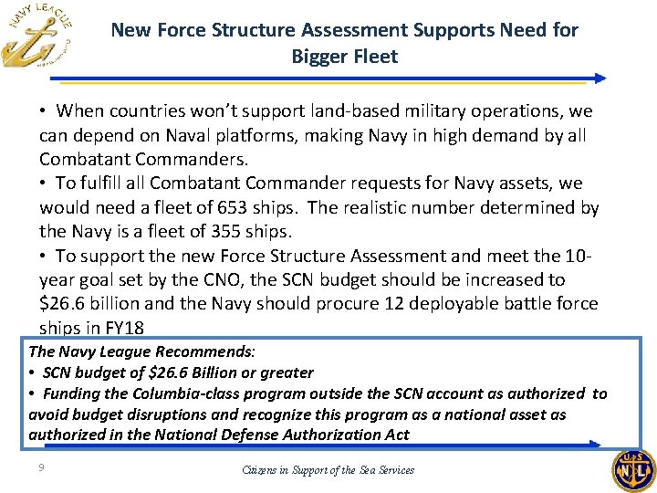New Force Structure Assessment Supports Need for Bigger Fleet • When countries won’t support