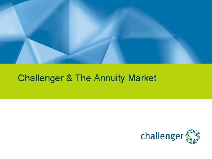 Challenger & The Annuity Market 