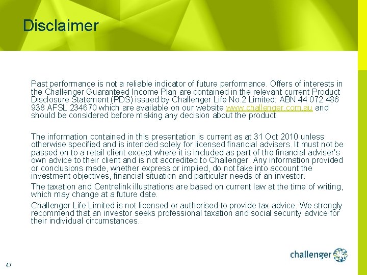 Disclaimer Past performance is not a reliable indicator of future performance. Offers of interests