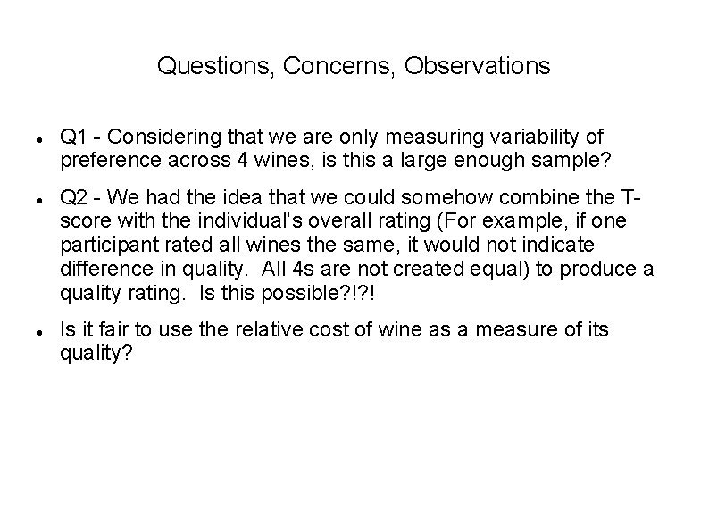 Questions, Concerns, Observations Q 1 - Considering that we are only measuring variability of