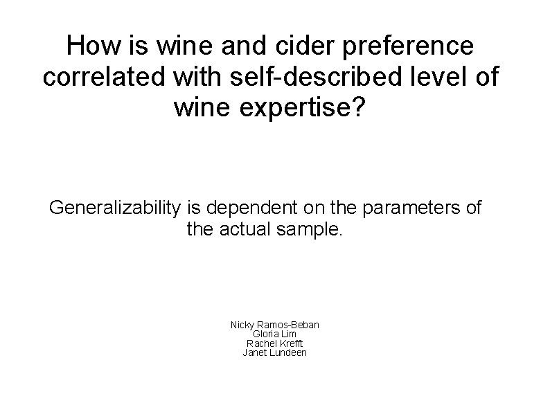 How is wine and cider preference correlated with self-described level of wine expertise? Generalizability