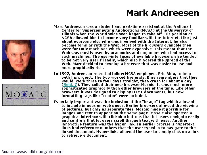 Mark Andreesen Marc Andreesen was a student and part-time assistant at the Nationa l