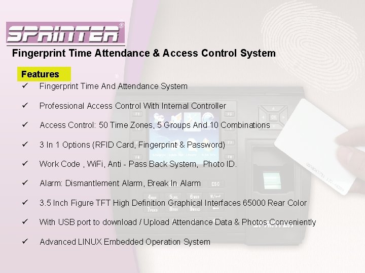 Fingerprint Time Attendance & Access Control System Features ü Fingerprint Time And Attendance System