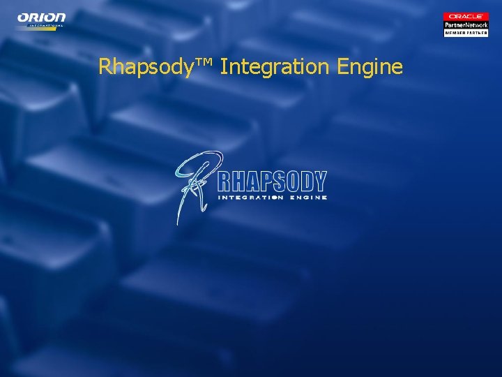 Rhapsody™ Integration Engine 