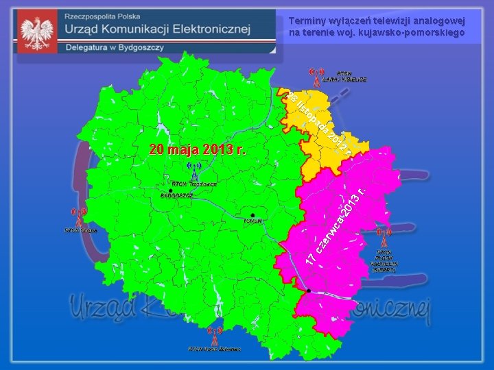 Terminy wyłączeń telewizji analogowej na terenie woj. kujawsko-pomorskiego 20 maja 2013 r. lis to