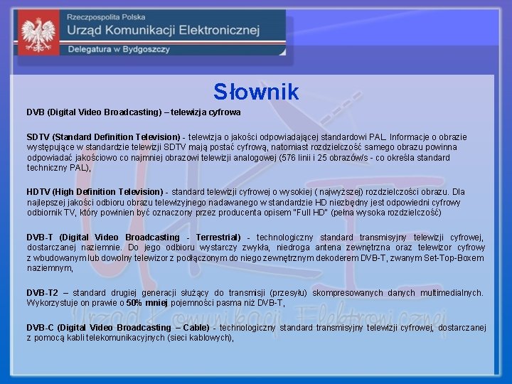 Słownik DVB (Digital Video Broadcasting) – telewizja cyfrowa SDTV (Standard Definition Television) - telewizja