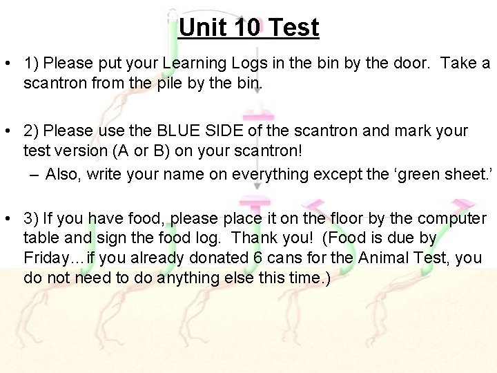 Unit 10 Test • 1) Please put your Learning Logs in the bin by