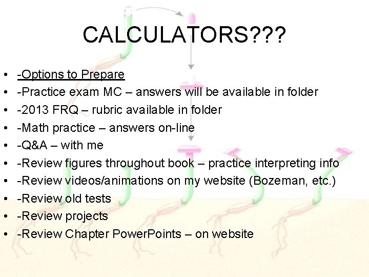 CALCULATORS? ? ? • • • -Options to Prepare -Practice exam MC – answers