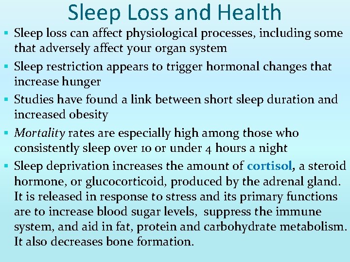 Sleep Loss and Health § Sleep loss can affect physiological processes, including some that