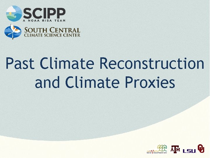 Past Climate Reconstruction and Climate Proxies 