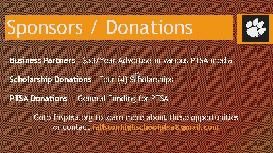 Sponsors / Donations Business Partners - $30/Year Advertise in various PTSA media Scholarship Donations