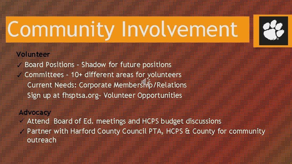 Community Involvement Volunteer ✓ Board Positions – Shadow for future positions ✓ Committees –