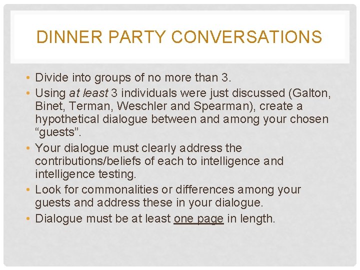 DINNER PARTY CONVERSATIONS • Divide into groups of no more than 3. • Using