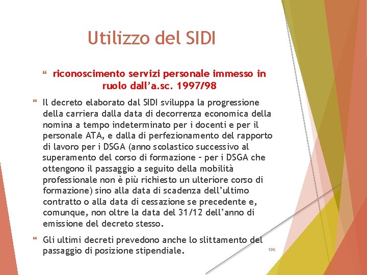 Utilizzo del SIDI riconoscimento servizi personale immesso in ruolo dall’a. sc. 1997/98 Il decreto