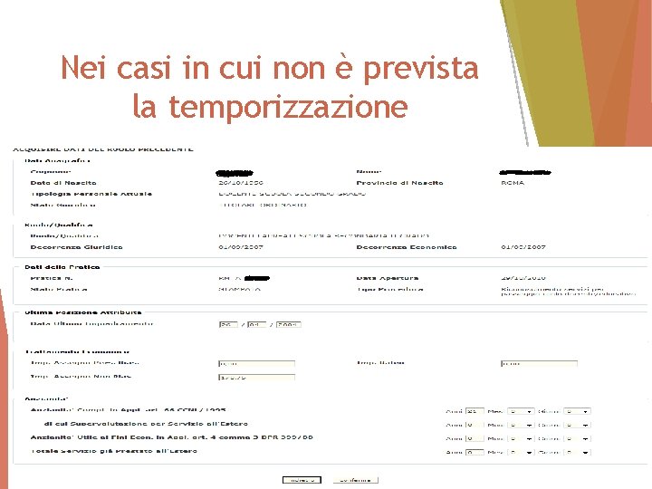 Nei casi in cui non è prevista la temporizzazione 116 