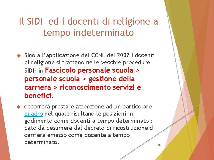 Il SIDI ed i docenti di religione a tempo indeterminato Sino all’applicazione del CCNL