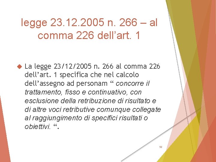legge 23. 12. 2005 n. 266 – al comma 226 dell’art. 1 La legge