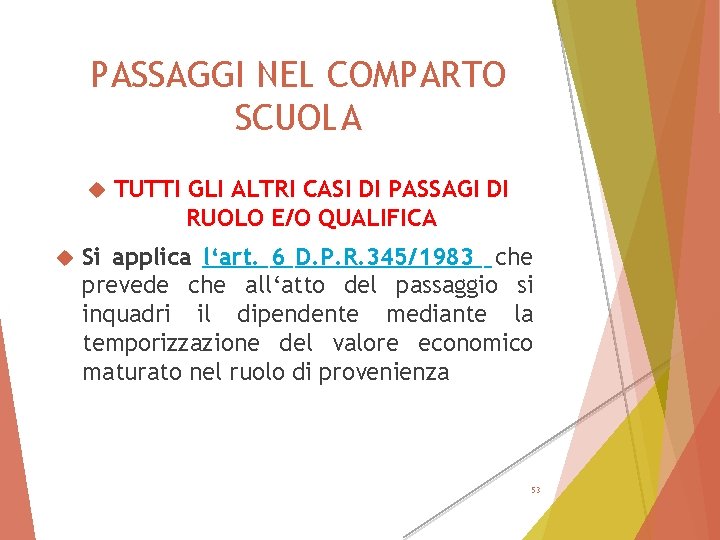 PASSAGGI NEL COMPARTO SCUOLA TUTTI GLI ALTRI CASI DI PASSAGI DI RUOLO E/O QUALIFICA