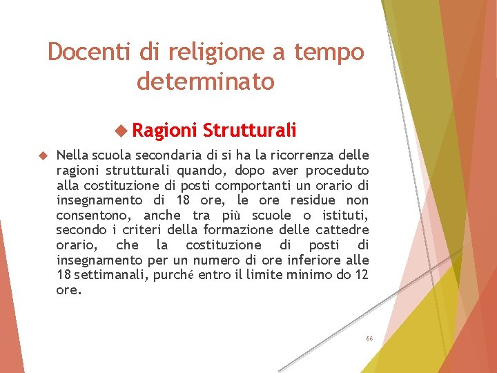 Docenti di religione a tempo determinato Ragioni Strutturali Nella scuola secondaria di si ha