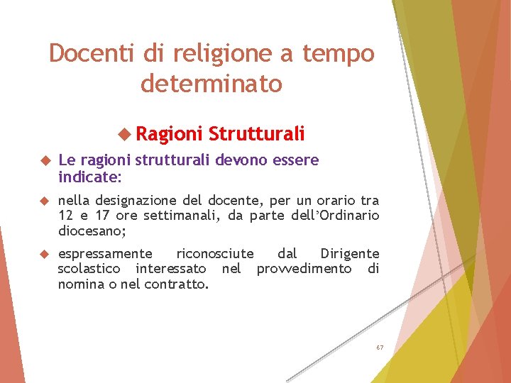 Docenti di religione a tempo determinato Ragioni Strutturali Le ragioni strutturali devono essere indicate: