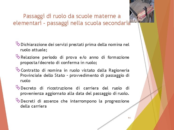 Passaggi di ruolo da scuole materne a elementari – passaggi nella scuola secondaria ÄDichiarazione