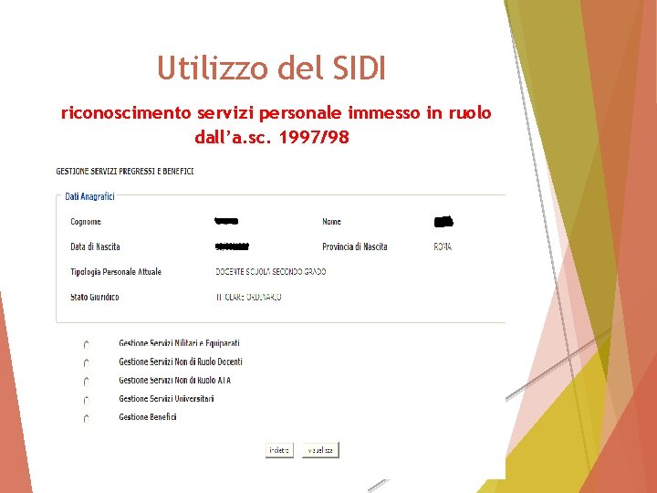 Utilizzo del SIDI riconoscimento servizi personale immesso in ruolo dall’a. sc. 1997/98 99 