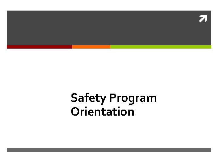  Safety Program Orientation 